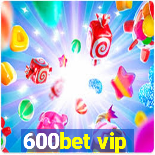 600bet vip